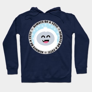 Always Be A Yeti! - Art for Erin Hoodie